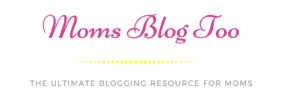 Moms Blog Too