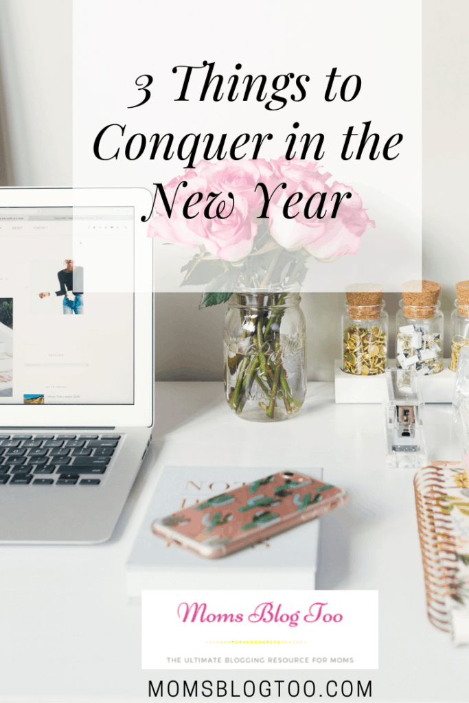 3 Things to Conquer in the New Year